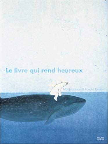 Le Livre qui rend heureux, de Ronald et Marije Tolman