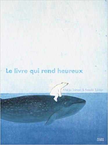 Le Livre qui rend heureux, de Ronald et Marije Tolman