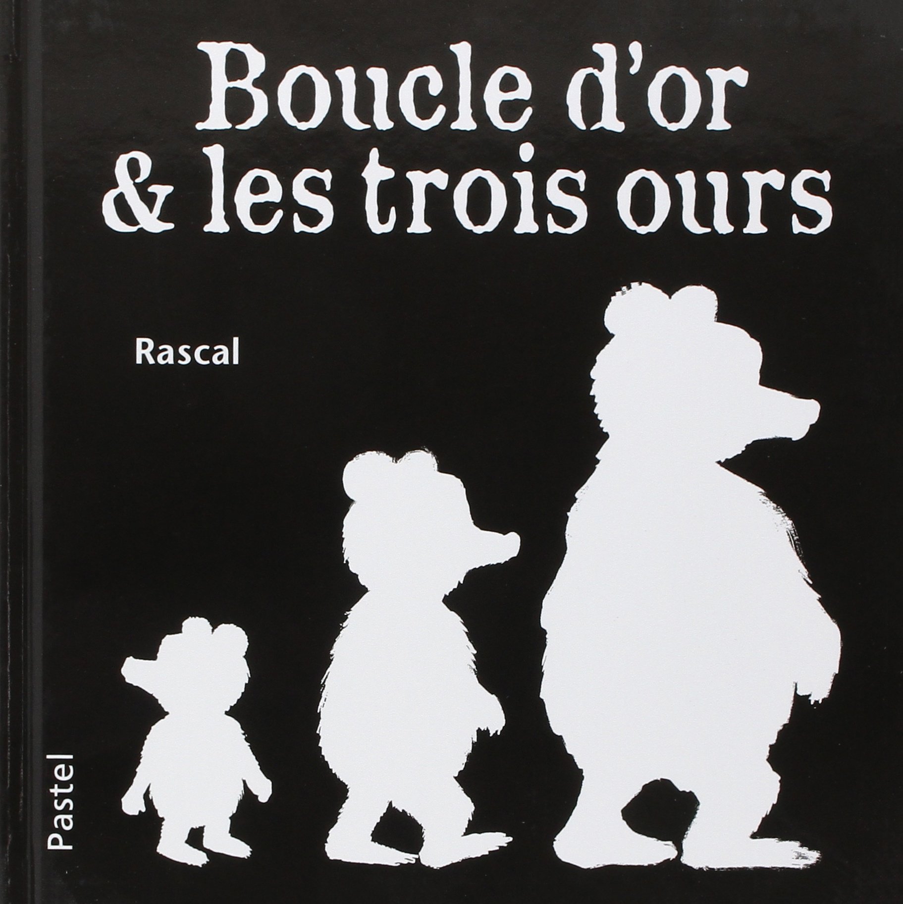 Boucle d'Or et les Trois Ours, de Rascal