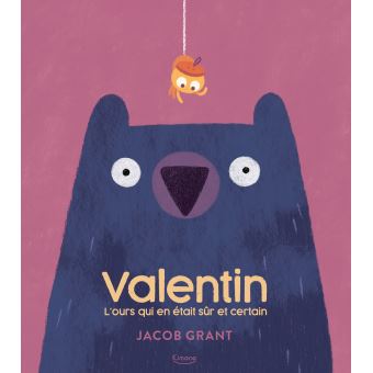 Valentin, L'ours qui était sûr et certain : une histoire tirée à quatre épingles