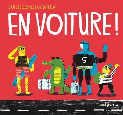 En voiture ! livre pour enfants de Guilherme Karsten