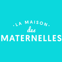 La Maison des Maternelles